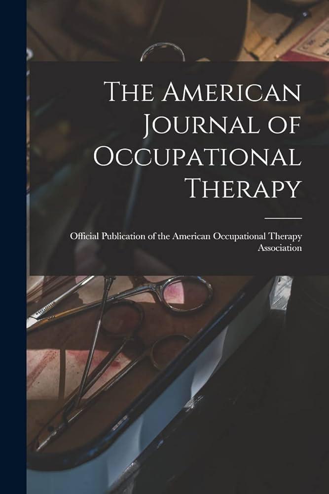 American Journal of Occupational Therapy